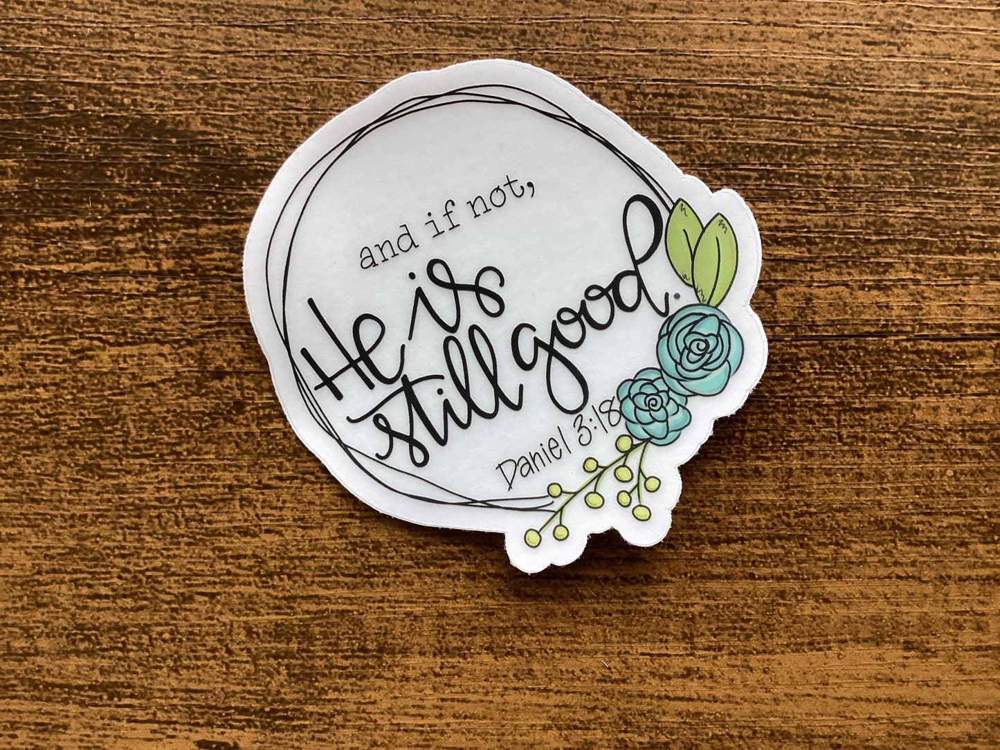 “He is still good” Sticker