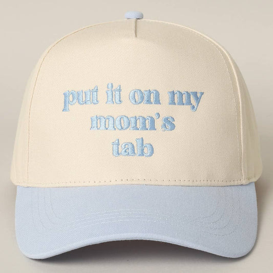 Put It On My Mom's Tab Embroidery Two-Tone Hat